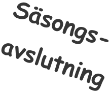 Säsongs- avslutning